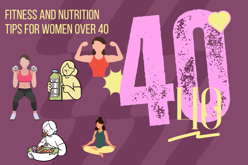 best fitness and nutrition tips for women over 40